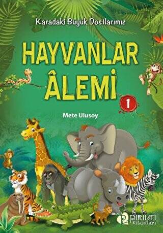 Hayvanlar Alemi 1 - Karadaki Büyük Dostlarımız - 1