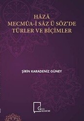 Haza Mecmua-i Saz ü Söz’de Türler ve Biçimler - 1