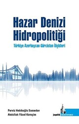 Hazar Denizi Hidropolitiği - 1