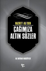 Hazret` i Ali`den Çağımıza Altın Sözler - 1