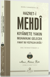 Hazret-i Mehdi Kıyamete Yakın Muhakkak Gelecek Fakat Bu Yüzyılda Değil - 1