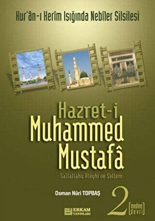 Hazret-i Muhammed Mustafa 2 Medine Devri - 1