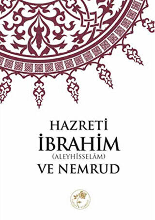 Hazreti İbrahim a.s ve Nemrud - 1