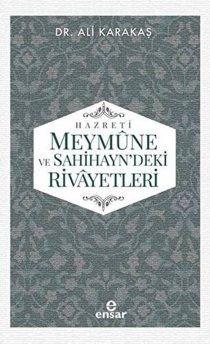 Hazreti Meymune ve Sahihayn`deki Rivayetleri - 1