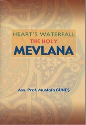 Heart’s Waterfall the Holy Mevlana - 1