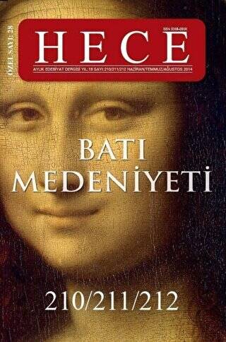 Hece Aylık Edebiyat Dergisi Özel Sayı: 28 - 210-211-212 Yıl: 2014 Haziran - Batı Medeniyeti - 1