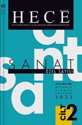 Hece Aylık Edebiyat Dergisi Yıl: 25 Sayı: 294-295-296 Haziran-Temmuz-Ağustos 2021 - Sanat Özel Sayı: 42 - 2. Cilt - 1