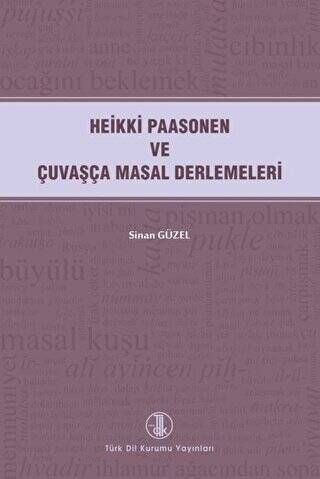 Heikki Paasonen ve Çuvaşça Masal Derlemeleri - 1