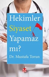 Hekimler Siyaset Yapamaz mı? - 1