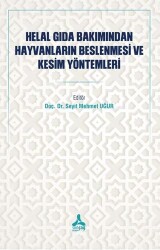 Helal Gıda Bakımından Hayvanların Beslenmesi ve Kesim Yöntemleri - 1