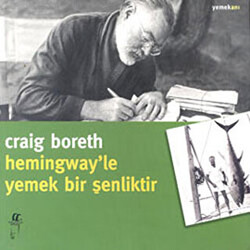 Hemingway’le Yemek Bir Şenliktir - 1