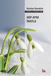 Hep Aynı İnatla - 1