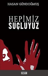 Hepimiz Suçluyuz - 1