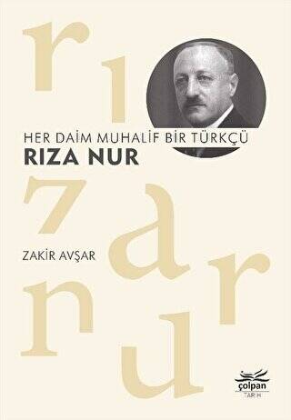 Her Daim Muhalif Bir Türkçü Rıza Nur - 1