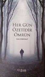 Her Gün Özetidir Ömrün - 1