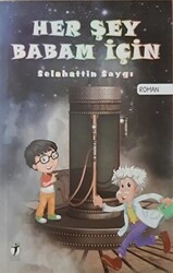 Her Şey Babam İçin - 1