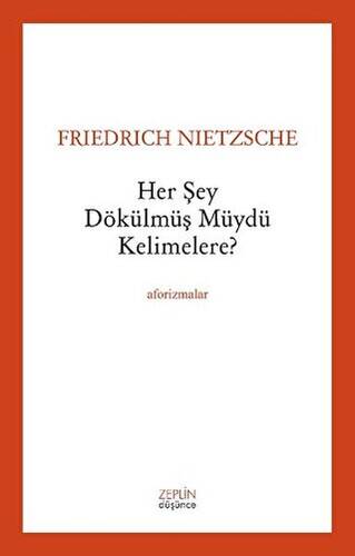 Her Şey Dökülmüş müydü Kelimelere? - 1