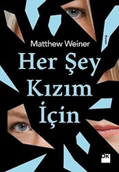 Her Şey Kızım İçin - 1