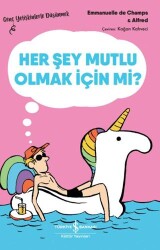 Her Şey Mutlu Olmak İçin mi? - 1