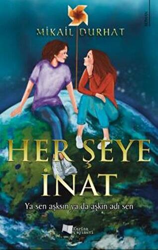 Her Şeye İnat - 1