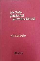 Her Telden Şairane Şiirsellikler - 1