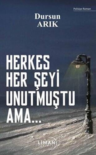 Herkes Her Şeyi Unutmuştu Ama… - 1