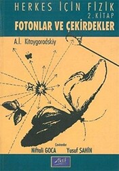 Herkes İçin Fizik 2. Kitap Fotonlar ve Çekirdekler - 1