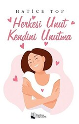 Herkesi Unut Kendini Unutma - 1