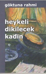 Heykeli Dikilecek Kadın - 1