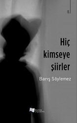 Hiç Kimseye Şiirler - 1