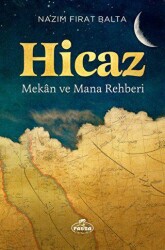 Hicaz - Mekan ve Mana Rehberi - 1