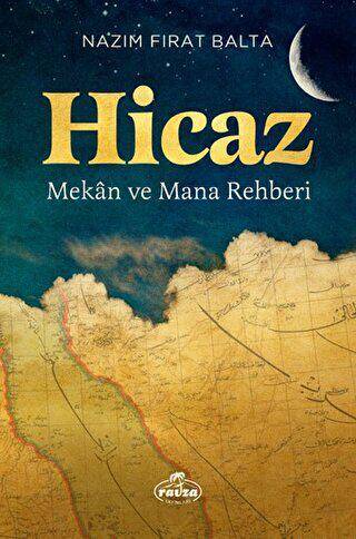 Hicaz - Mekan ve Mana Rehberi - 1