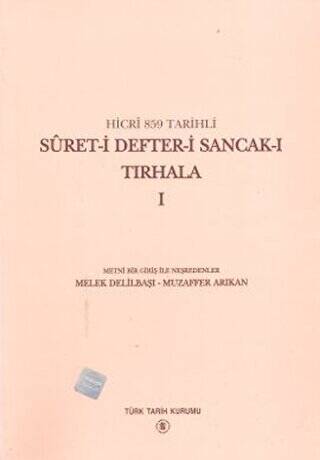 Hicri 859 Tarihli Suret-i Defter-i Sancak-ı Tırhala Cilt: 1 - 1