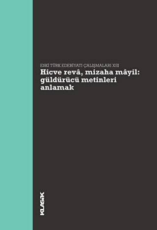 Hicve Reva, Mizaha Mayil Güldürücü Metinleri Anlamak - Eski Türk Edebiyatı Çalışmaları 13 - 1