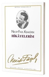 Hikayelerim : 1 - Necip Fazıl Bütün Eserleri - 1