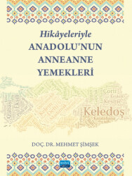 Hikayeleriyle Anadolu’nun Anneanne Yemekleri - 1