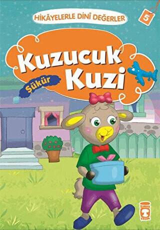 Hikayelerle Dini Değerler 5 - Kuzucuk Kuzi Şükür - 1