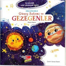 Hikayelerle Güneş Sistemi ve Gezegenler - İlk Okuma Uzay Hikayeleri Serisi - 1