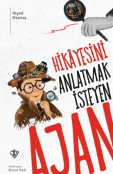 Hikayesini Anlatmak İsteyen Ajan - 1