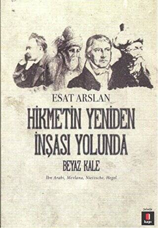 Hikmetin Yeniden İnşası Yolunda - Beyaz Kale - 1