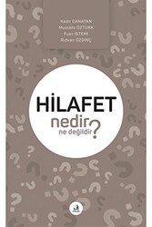 Hilafet Nedir Ne Değildir? - 1