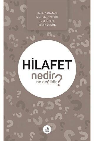 Hilafet Nedir Ne Değildir? - 1