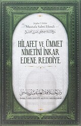 Hilafet ve Ümmet Nimetini İnkar Edene Reddiye - 1