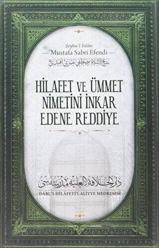 Hilafet ve Ümmet Nimetini İnkar Edene Reddiye - 1