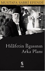 Hilafetin İlgasının Arka Planı - 1