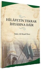 Hilafetin Tekrar İhyasına Dair - 1