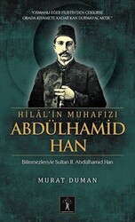 Hilal`in Muhafızı Abdülhamid Han - 1