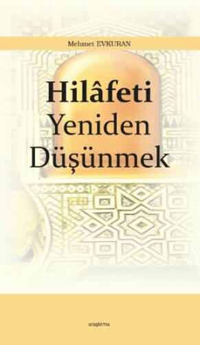 Hilâfeti Yeniden Düşünmek - 1