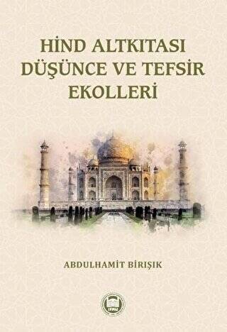 Hind Altkıtası Düşünce ve Tefsir Ekolleri - 1