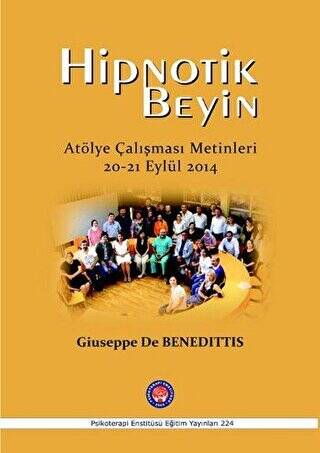 Hipnotik Beyin Atölye Çalışmaları Metinleri 20-21 Eylül 2014 - 1